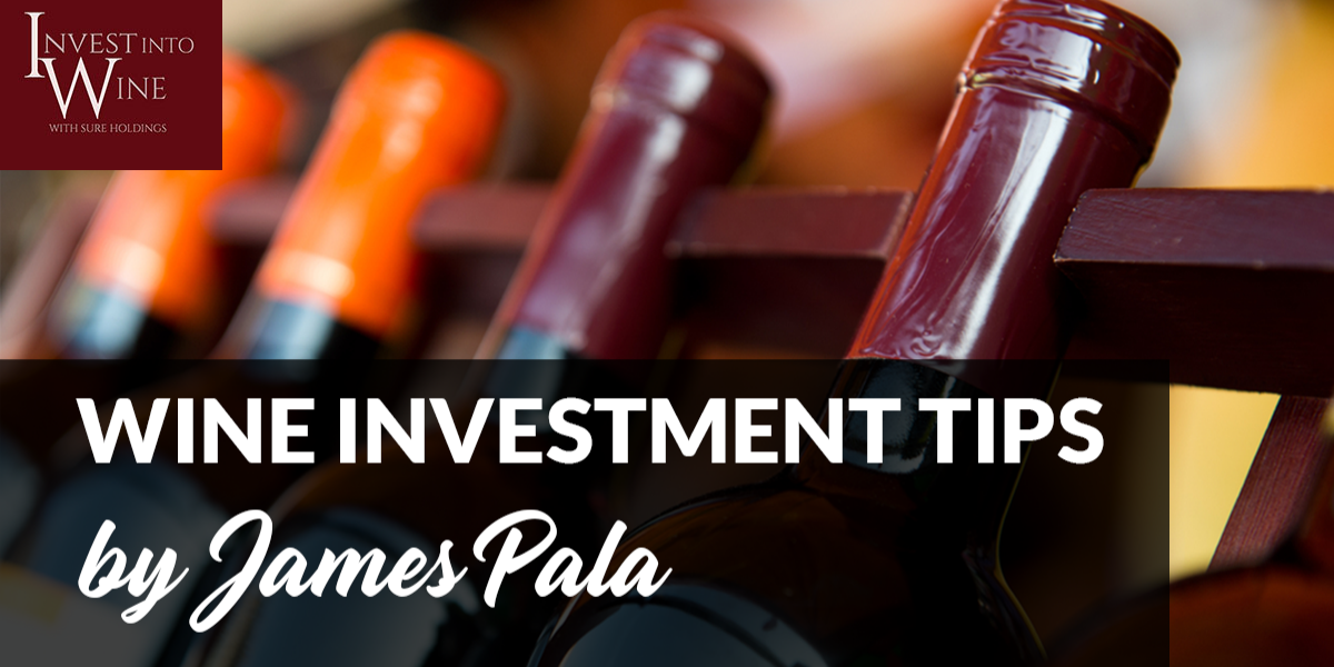 Wine Investment Tips by James Pala