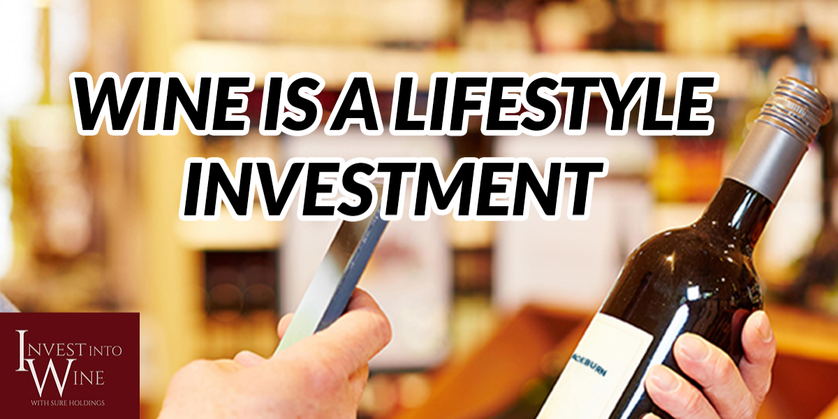 Wine is a lifestyle investment
