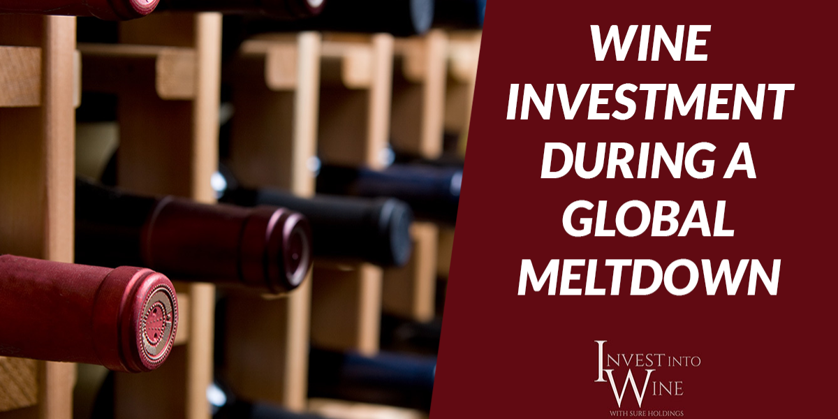 Wine Investment During a Global Meltdown