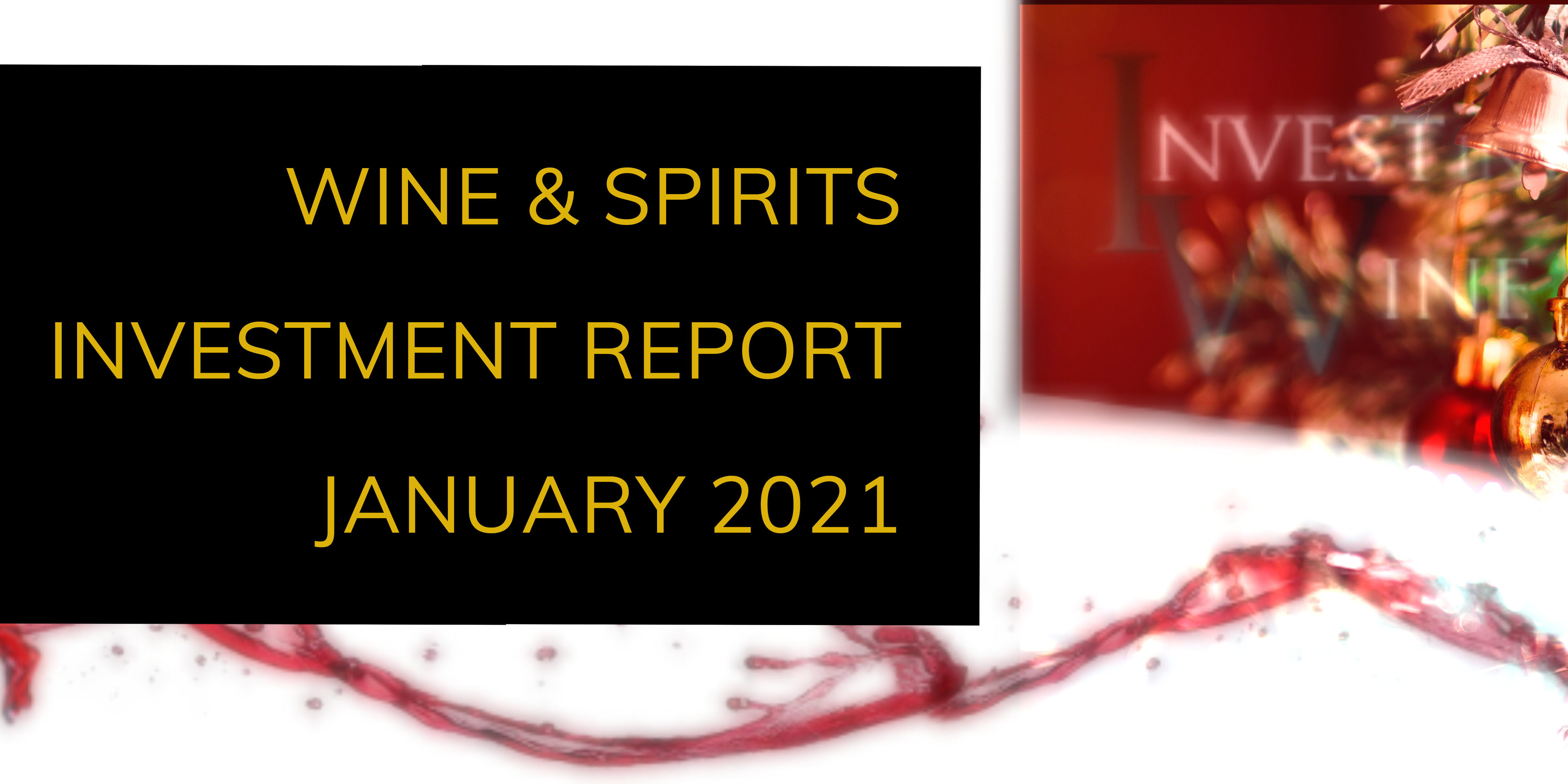 Wine & Spirits Investment Report January 2021