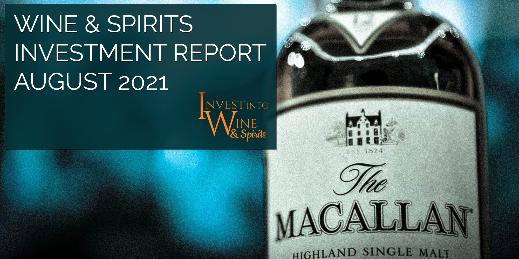Wine & Spirits Investment Report August 2021