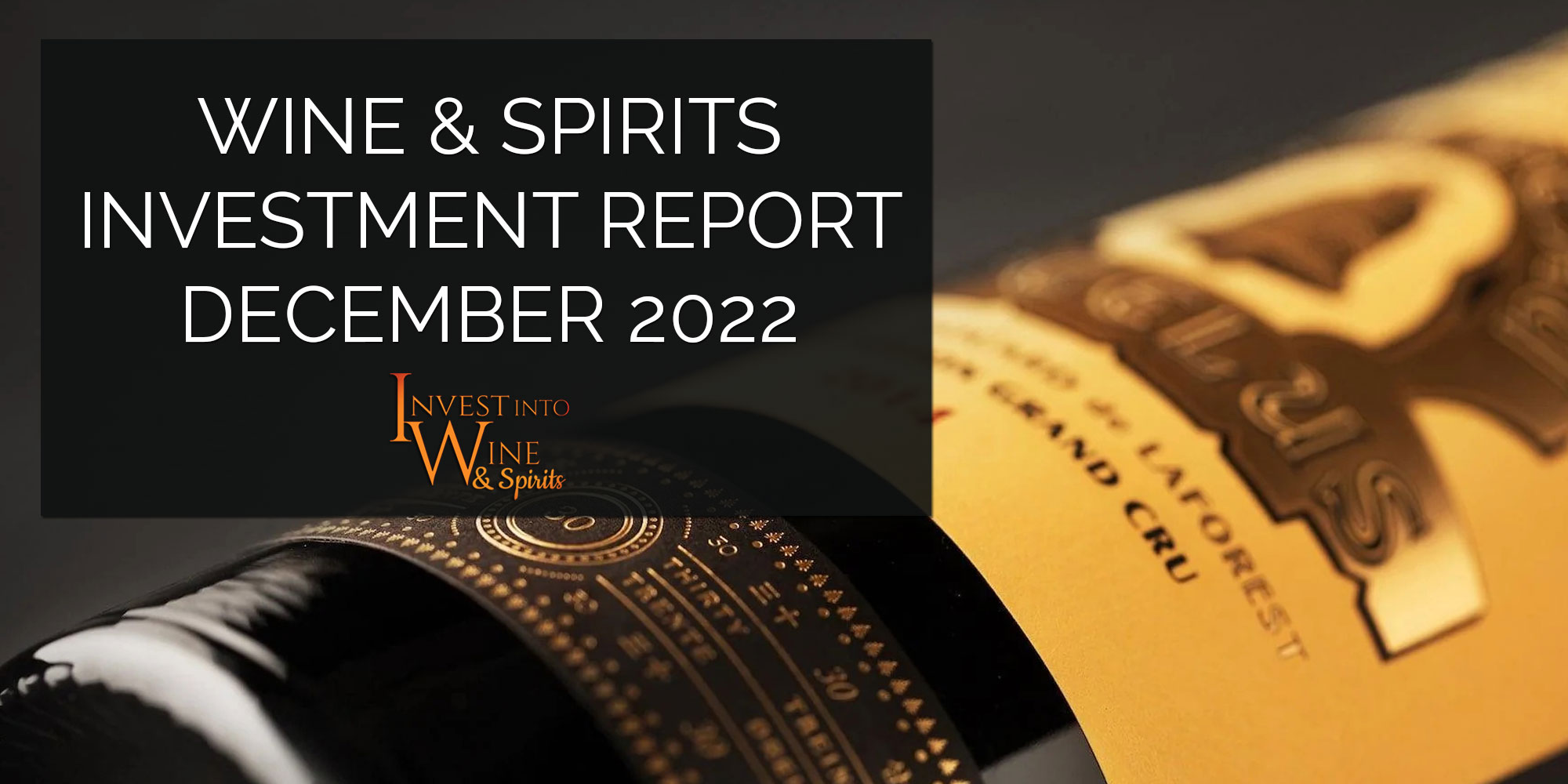 Wine & Spirits Investment Report December 2022