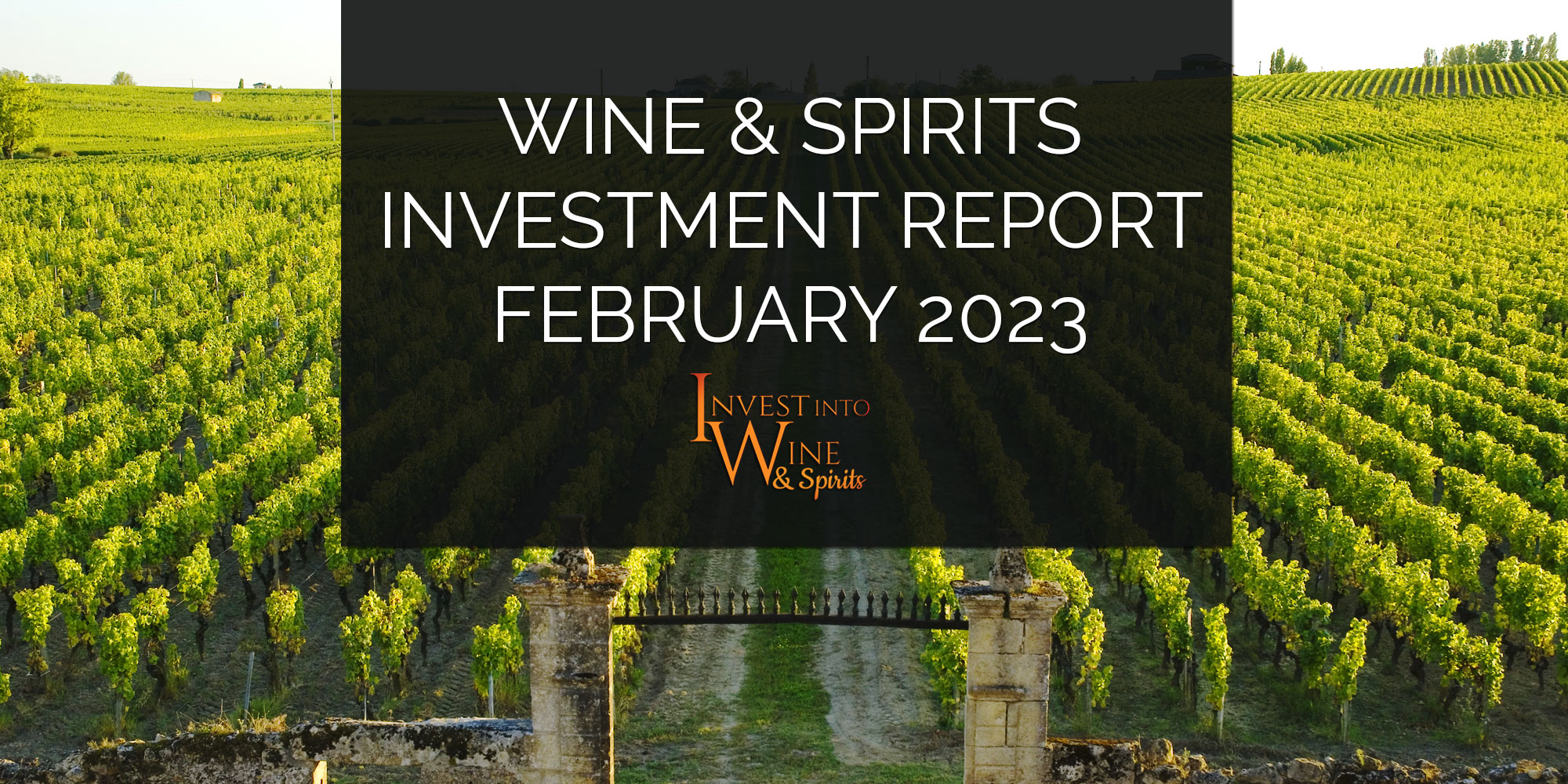 Wine & Spirits Investment Report February 2023