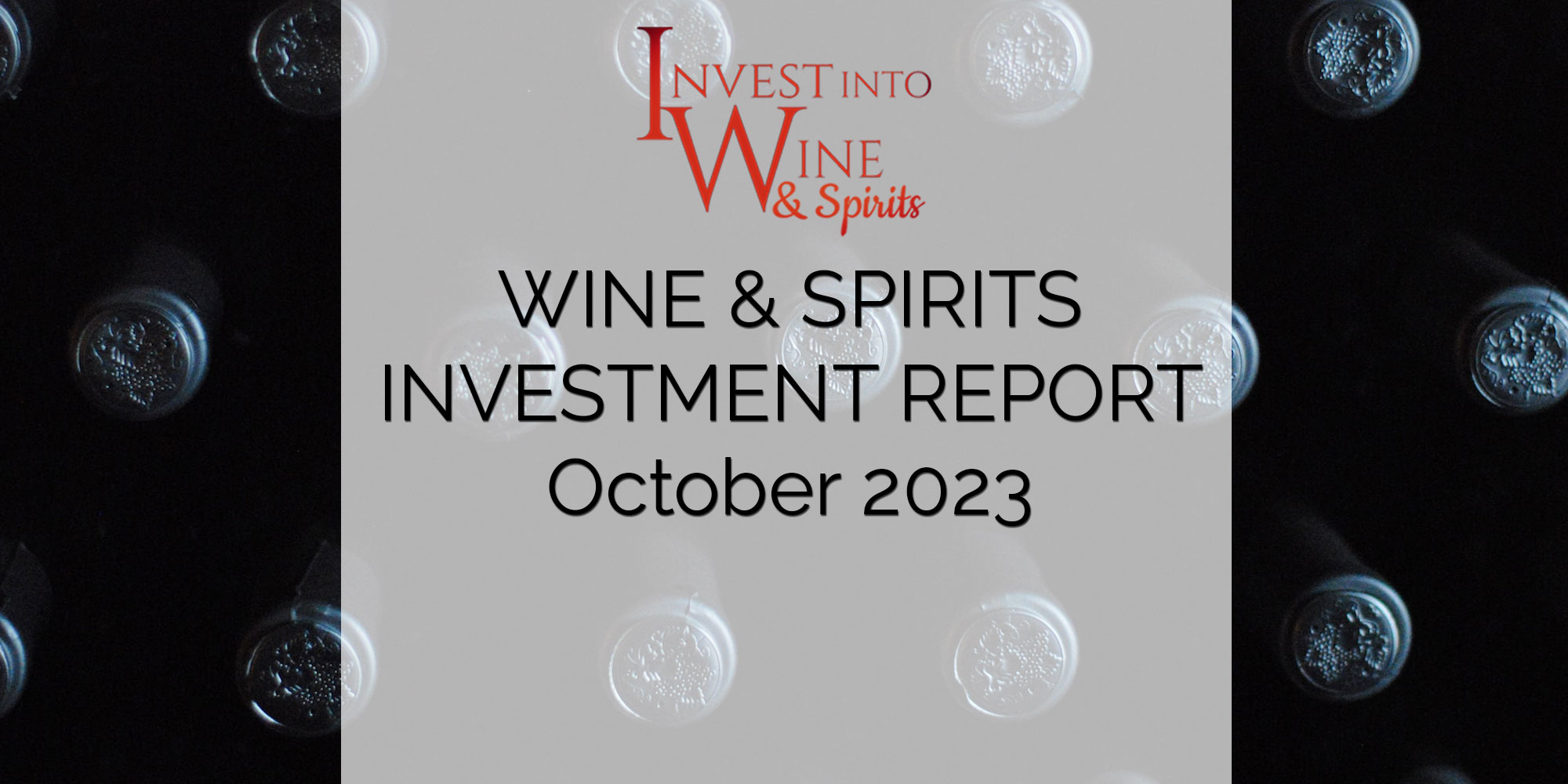 Wine & Spirits Investment Report October 2023