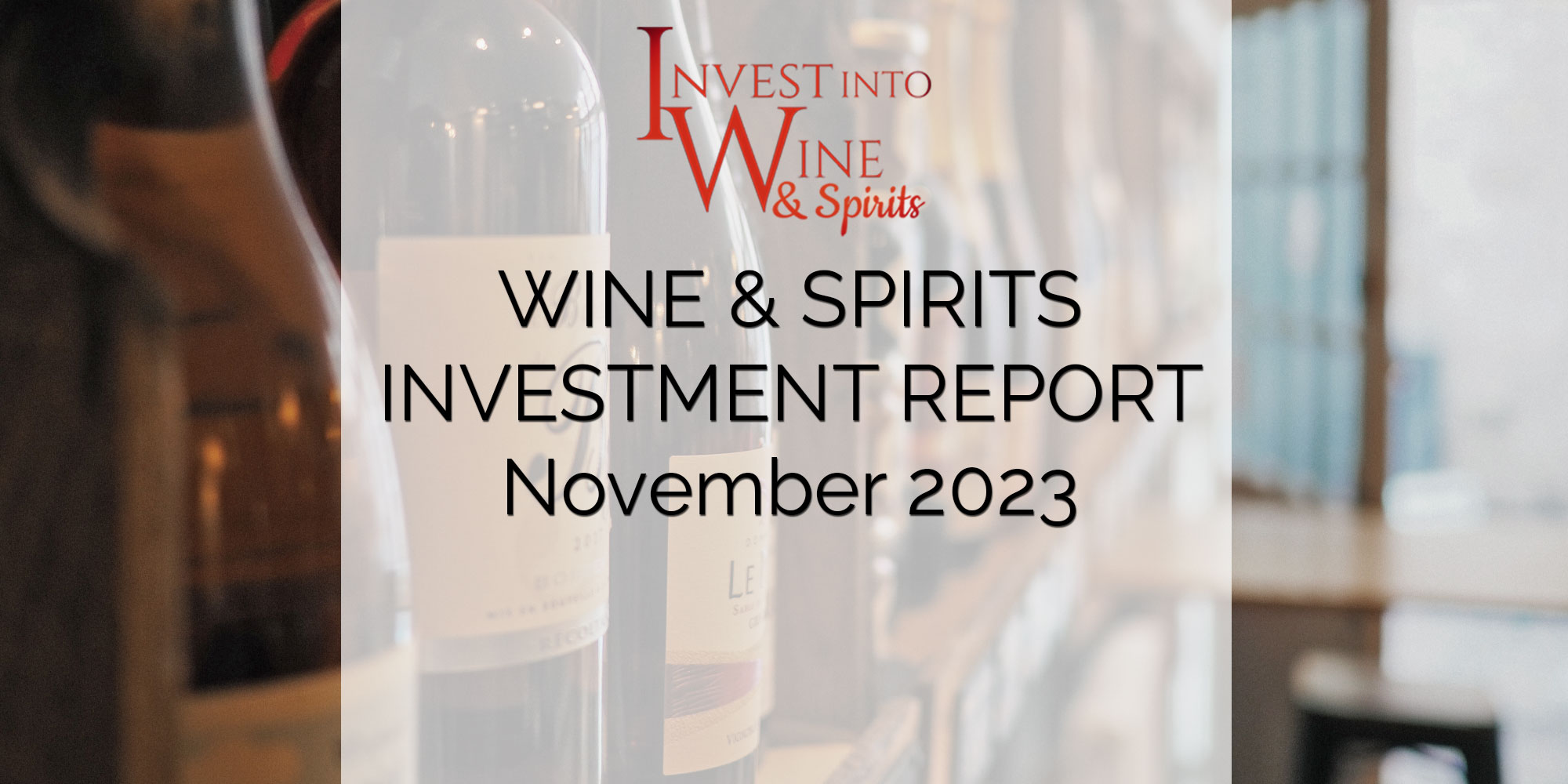 Wine & Spirits Investment Report November 2023
